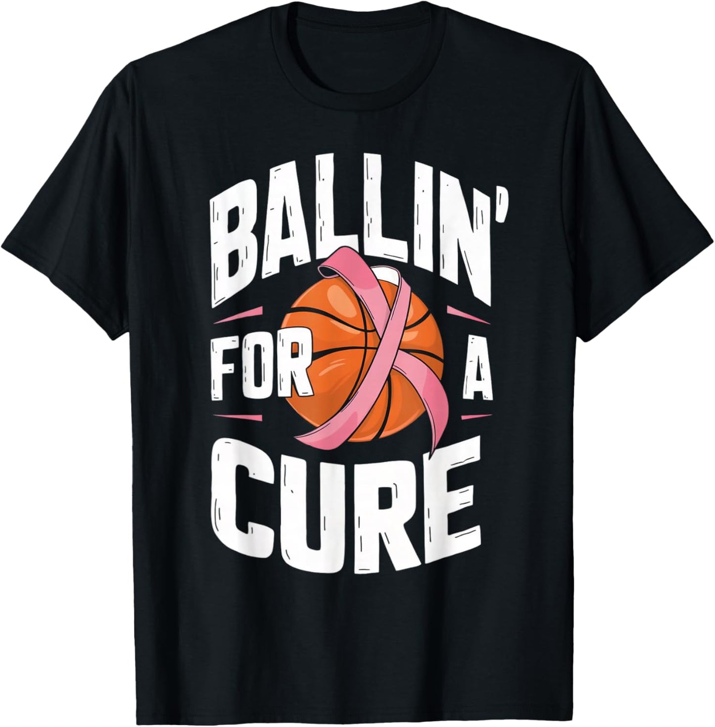 Basketball Breast Cancer Awareness Ballin for a Cure T-Shirt - T-Shirt | Black