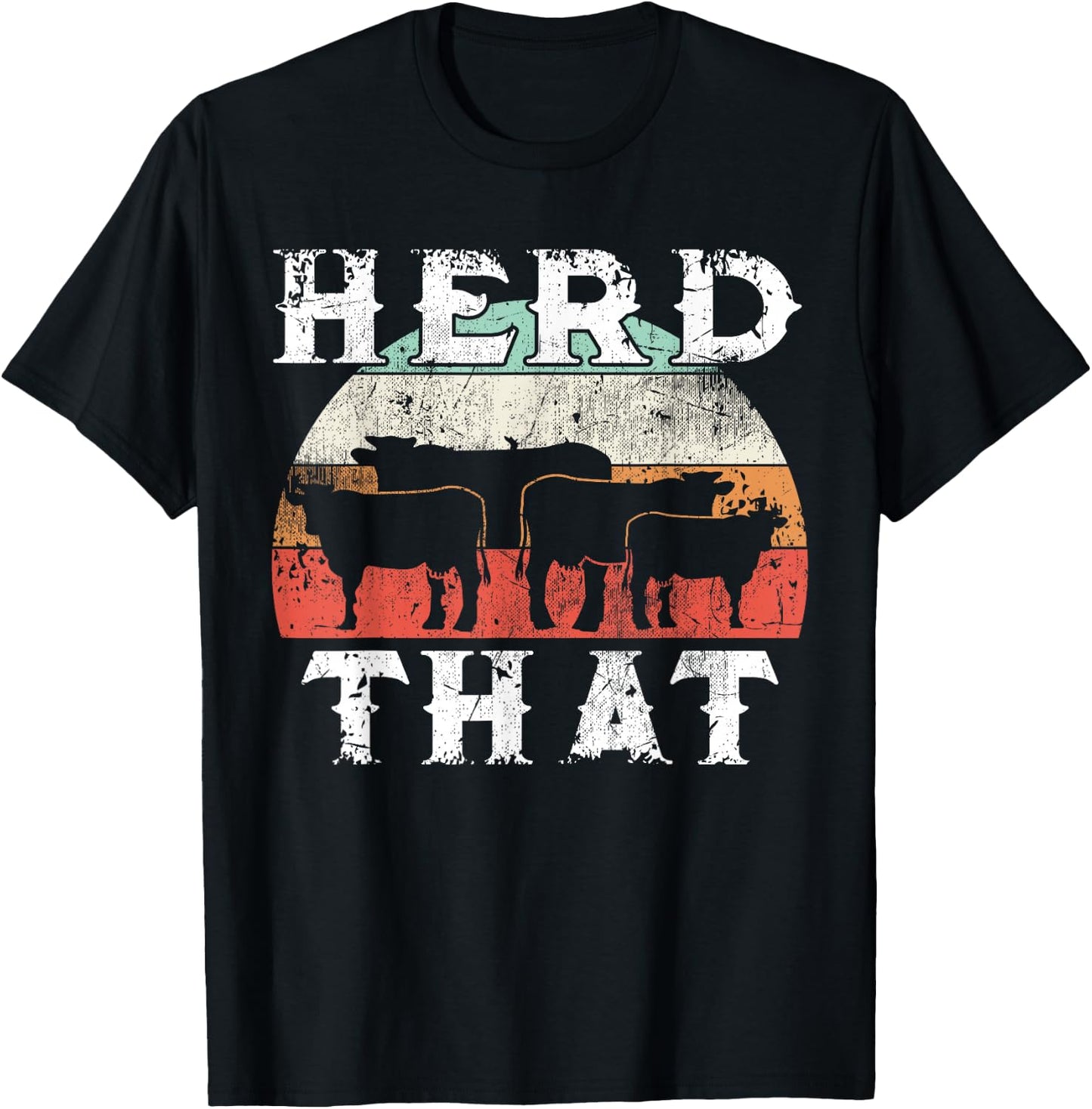 Farmer Herd That Cow Lover Funny Farmer T-Shirt - T-Shirt | Black