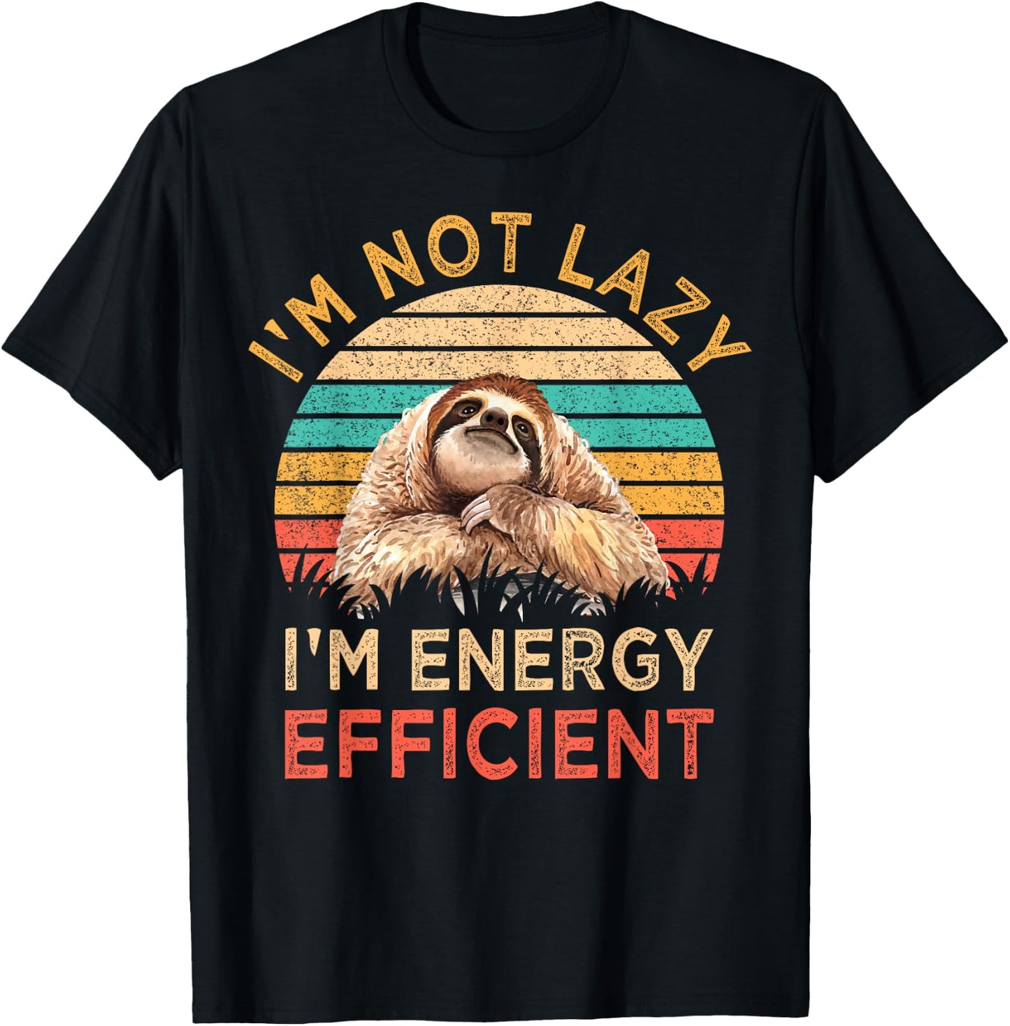 I'm Not Lazy I'm Energy Efficient Funny Sloth Gift Vintage T-Shirt - T-Shirt | Black