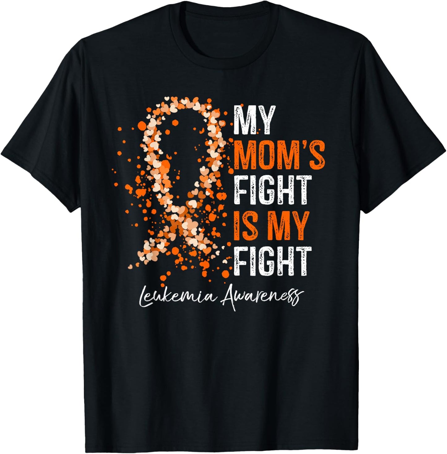 My Mom's Fight Is My Fight - Leukemia Awareness Gifts T-Shirt - T-Shirt | Black