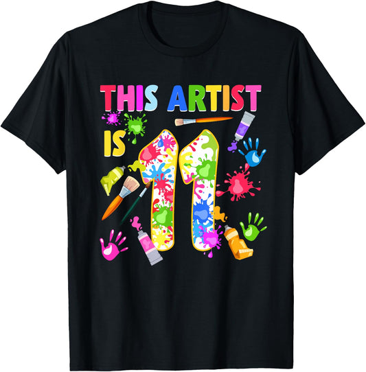 This Artist Is 11 Year Old Birthday 11th Painting Art Party T-Shirt - T-Shirt | Black