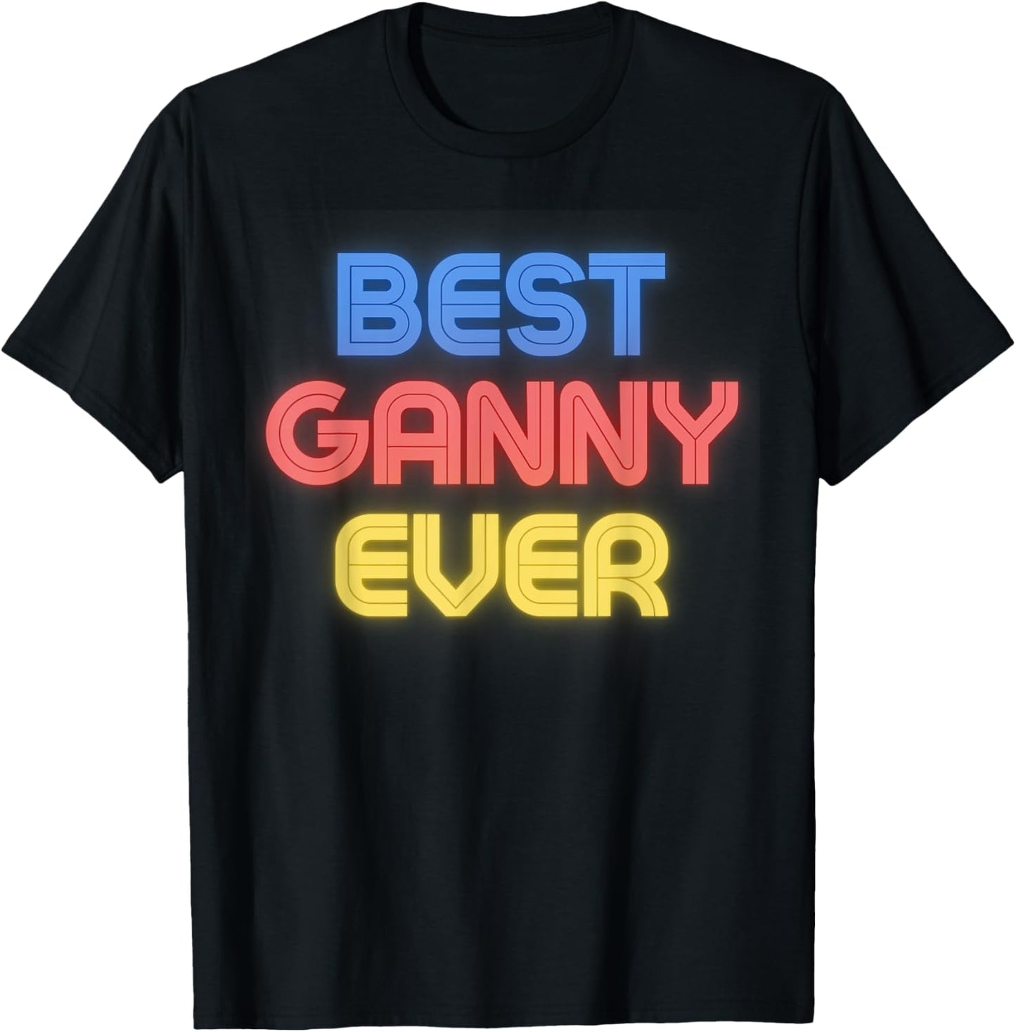 Best Ganny Ever - Funny Ganny Name Ganny T-Shirt - T-Shirt | Black