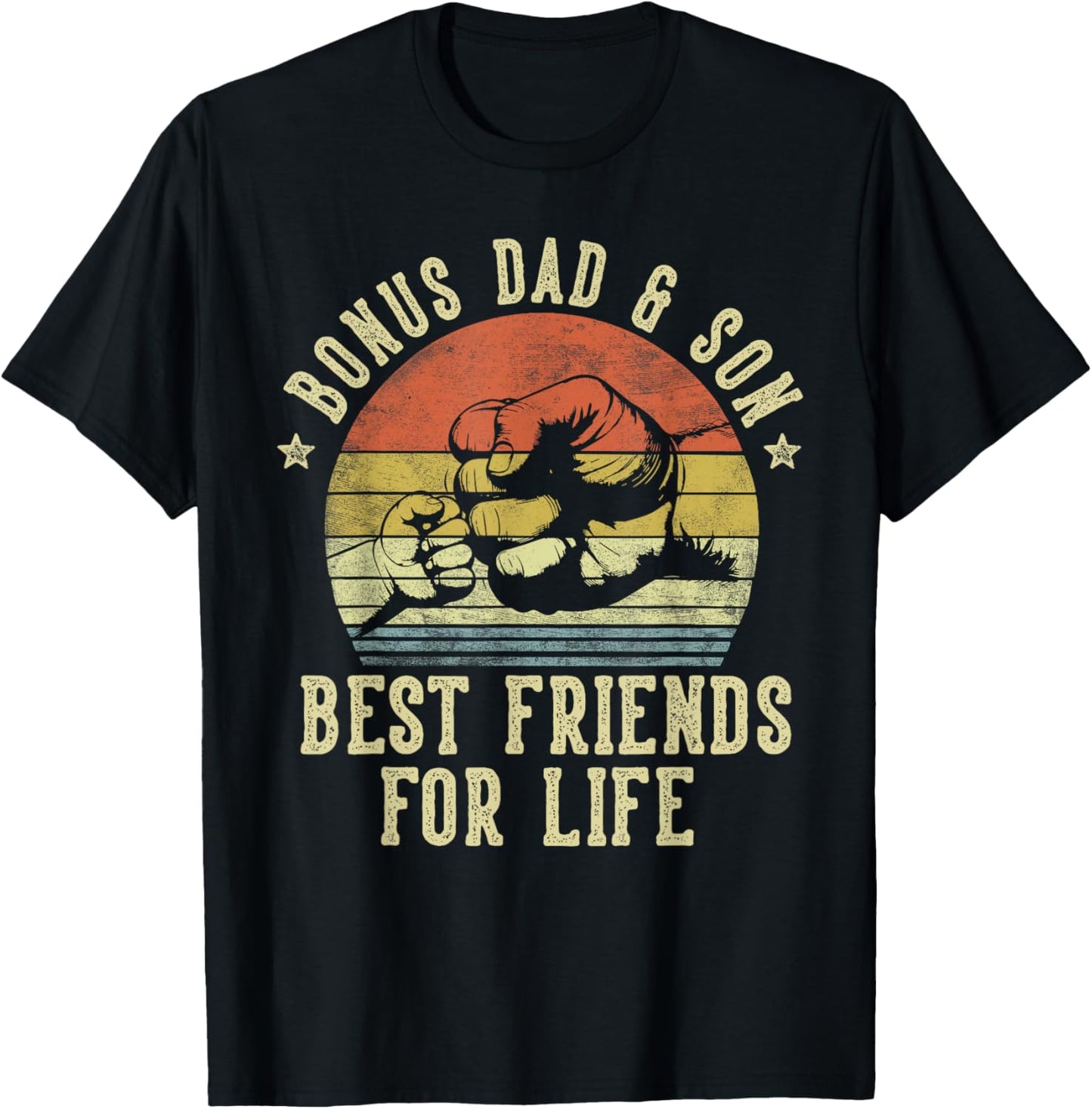 Bonus Dad and Son Best Friends for Life Funny Bonus Dad T-Shirt - T-Shirt | Black