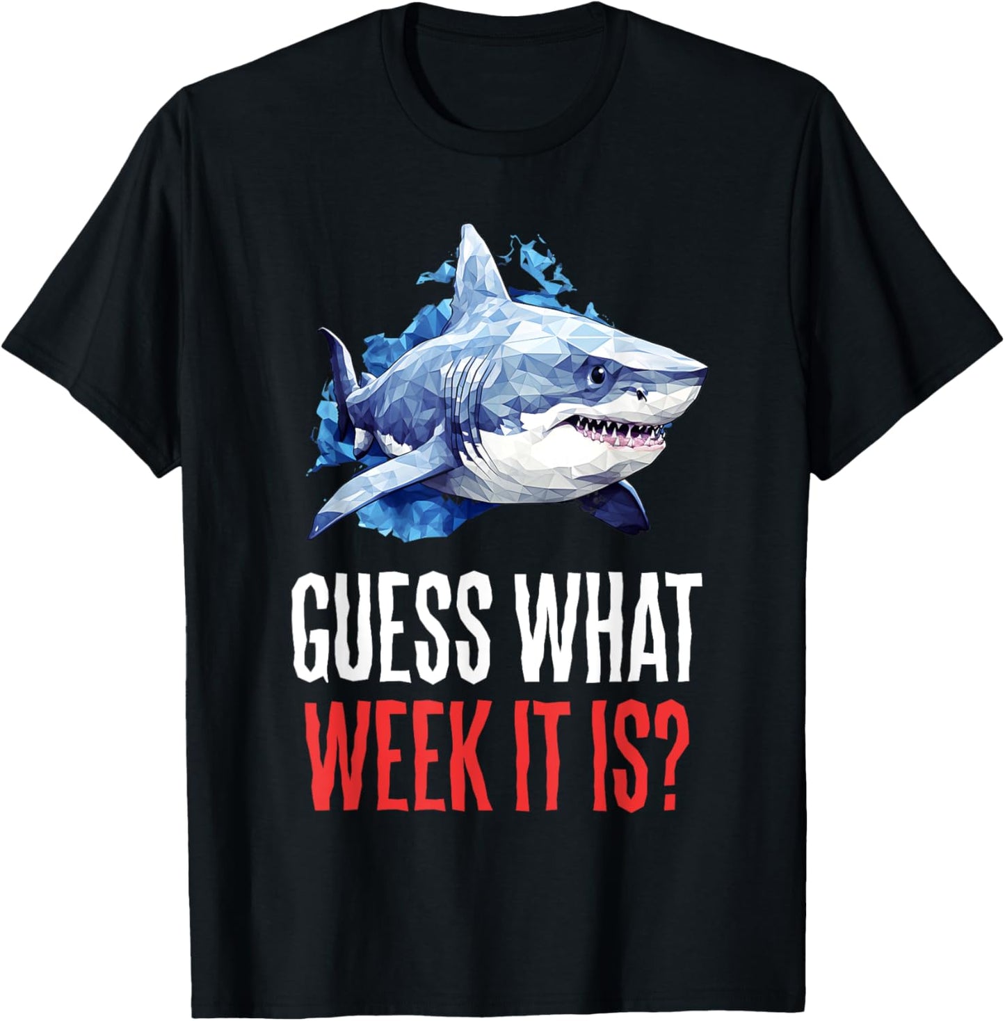 Guess What Week It Is T-Shirt - T-Shirt | Black