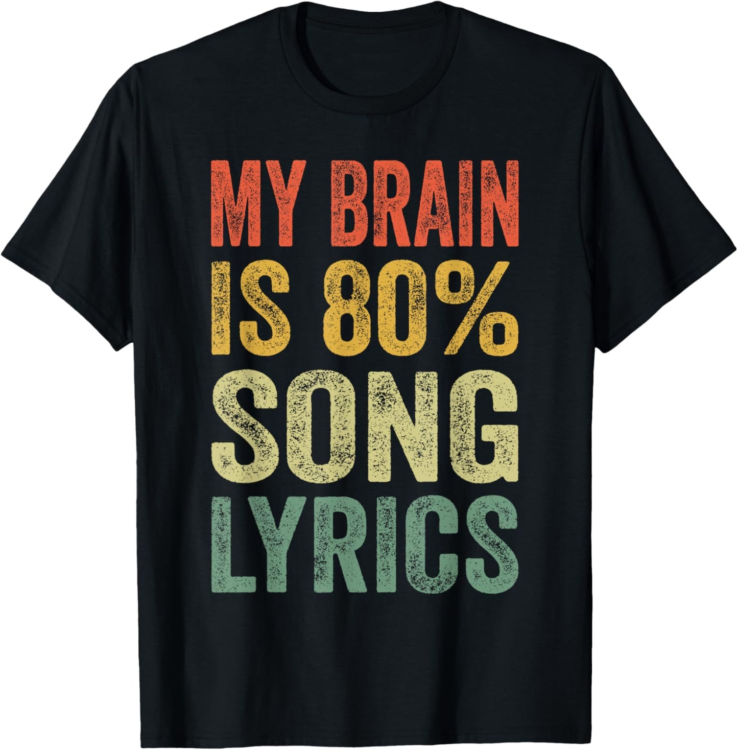 My Brain is 80% Percent Song Lyrics Funny Music Lover Saying T-Shirt - T-Shirt | Black