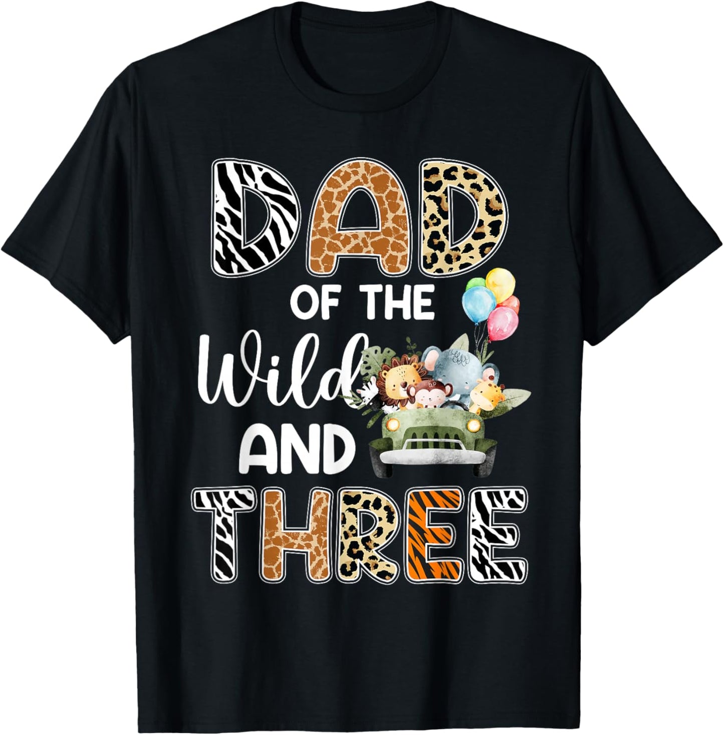 Dad Of The Wild and Three 3 Birthday Zoo Theme Safari Jungle T-Shirt - T-Shirt | Black