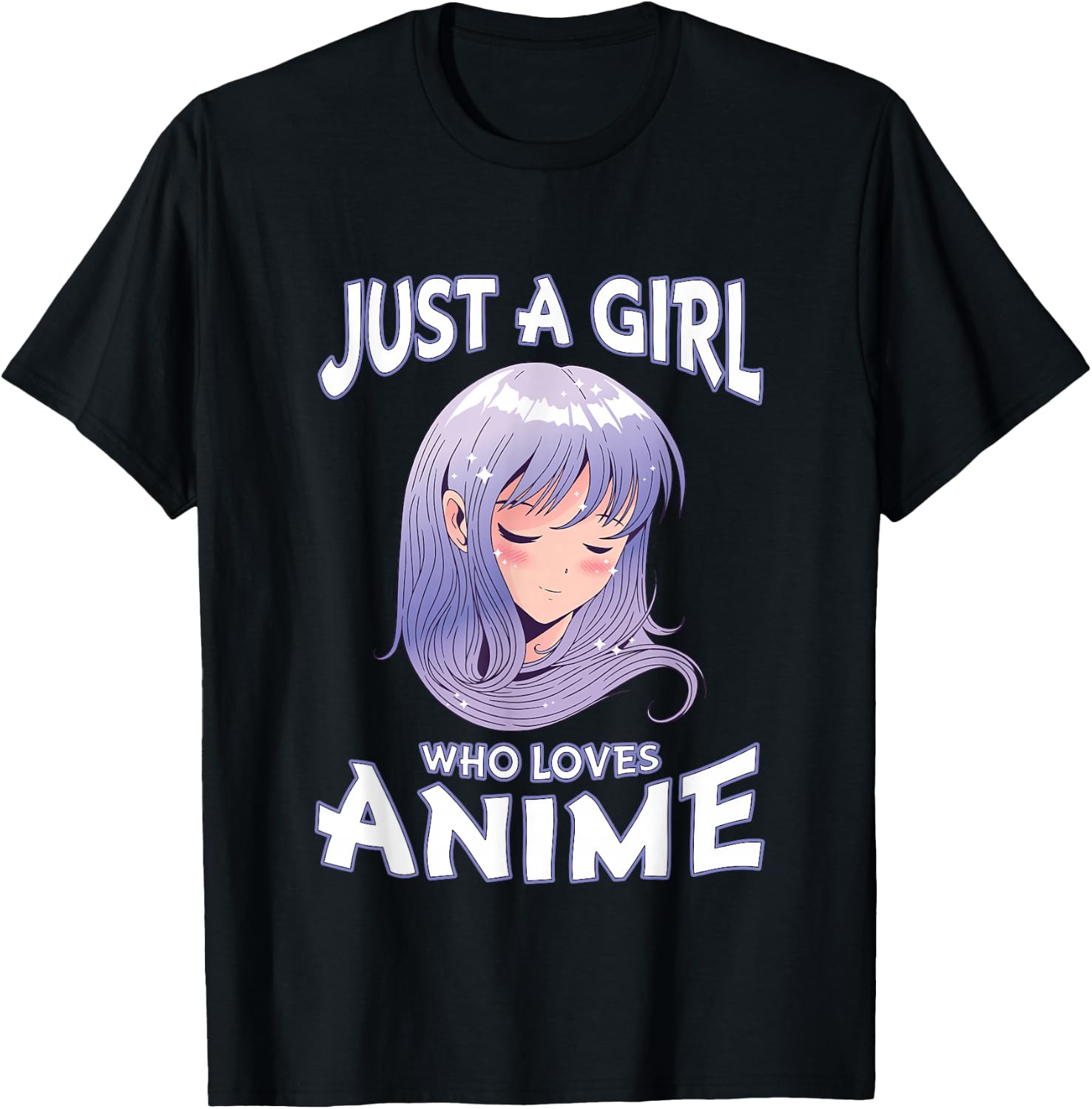 Just A Girl Who Loves Anime Gifts for Teen Girls Anime Merch Small T-Shirt - T-Shirt | Black