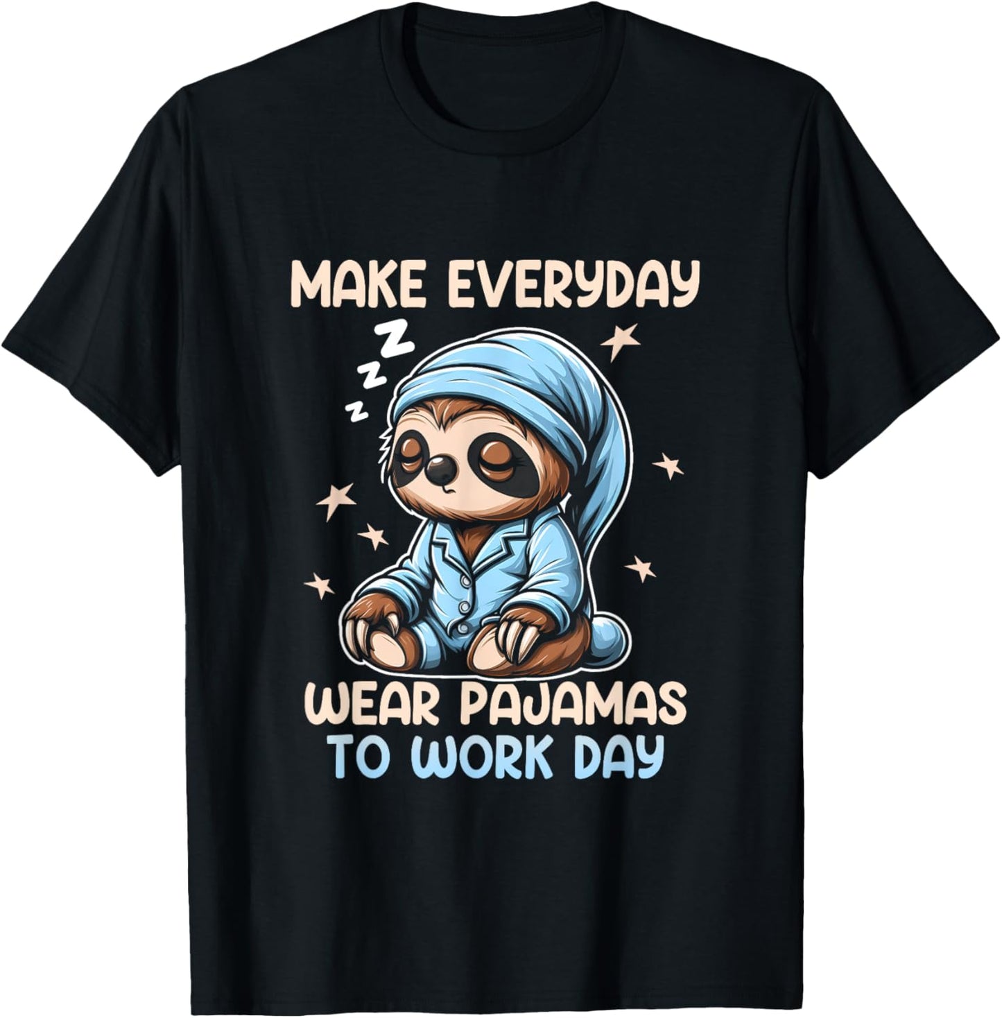 National Everyday Wear Pajamas To Work Day Lazy Sloth Humor T-Shirt - T-Shirt | Black