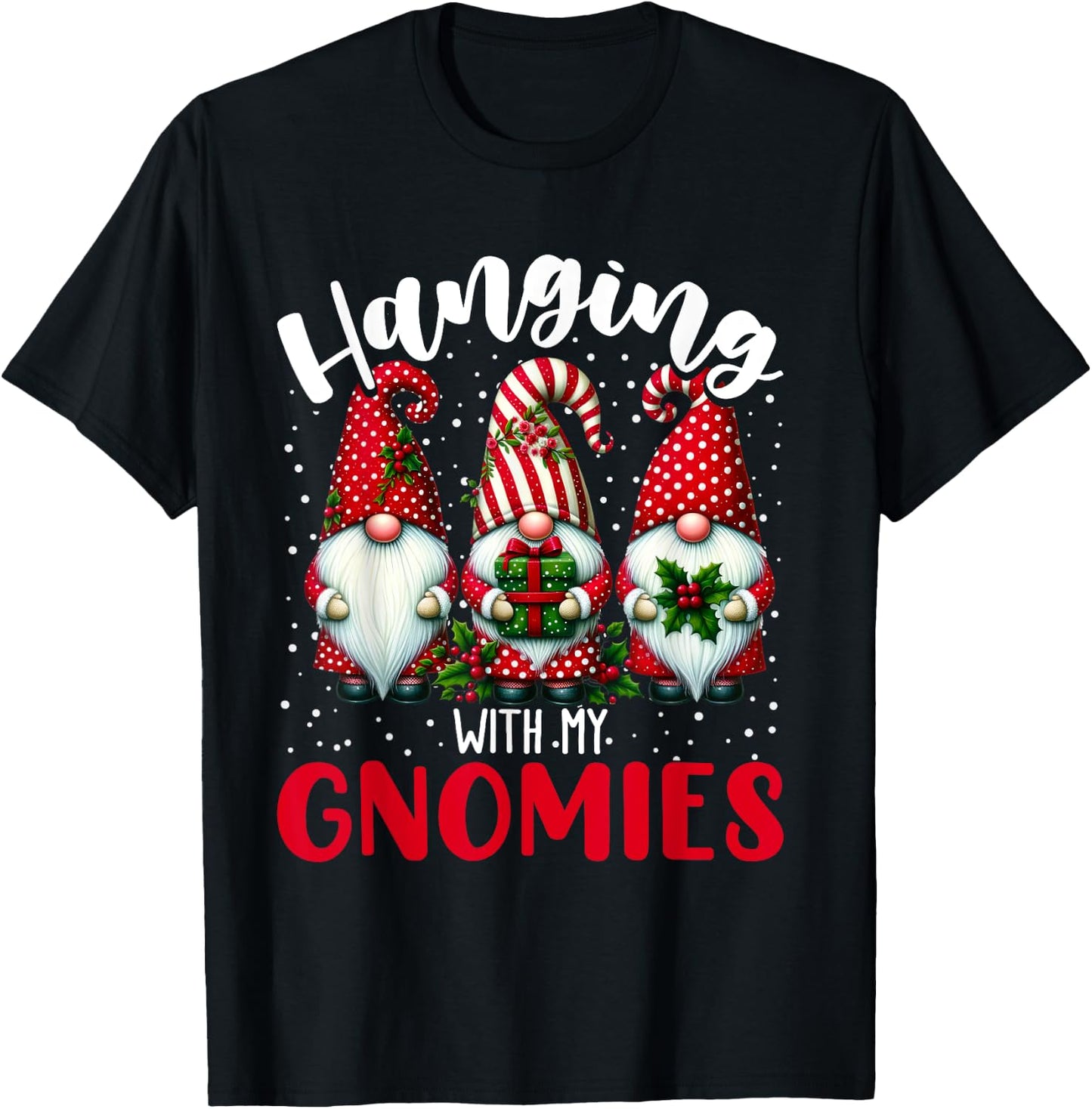 Hanging With My Gnomies Funny Christmas Gnome Men Women Kids T-Shirt - T-Shirt | Black