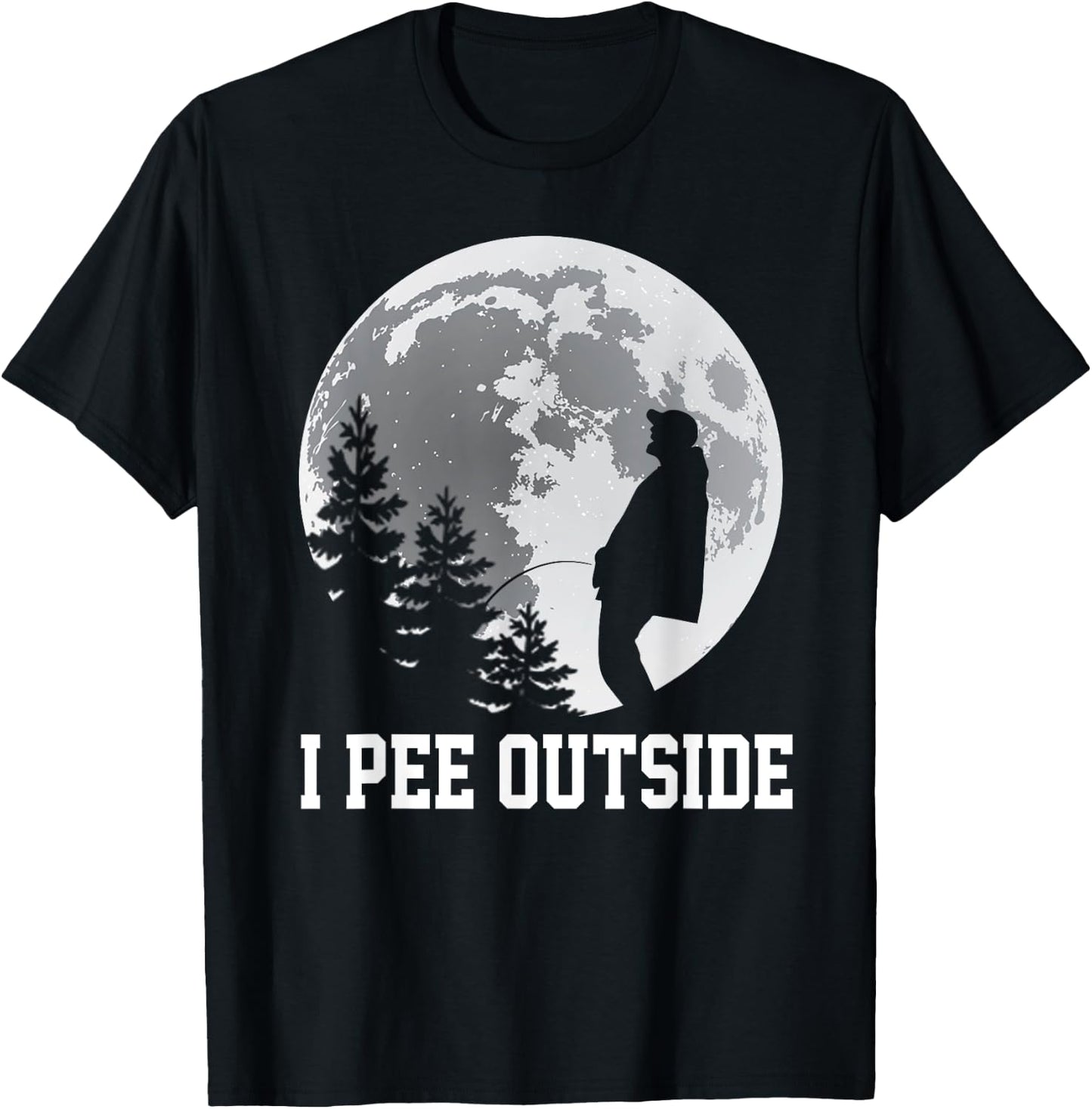 I Pee Outside I Love Peeing Outside Funny Camping Men T-Shirt - T-Shirt | Black