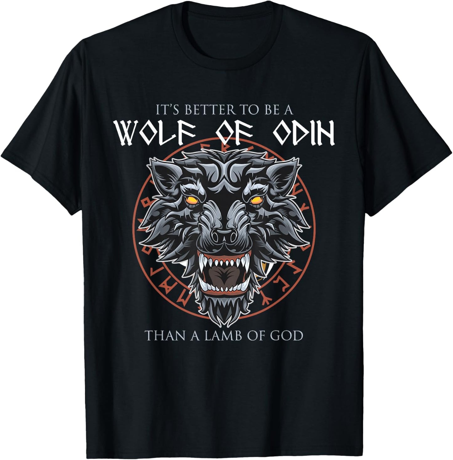 It's Better To Be A Wolf Of Odin Than A Lamb Of God T-Shirt - T-Shirt | Black