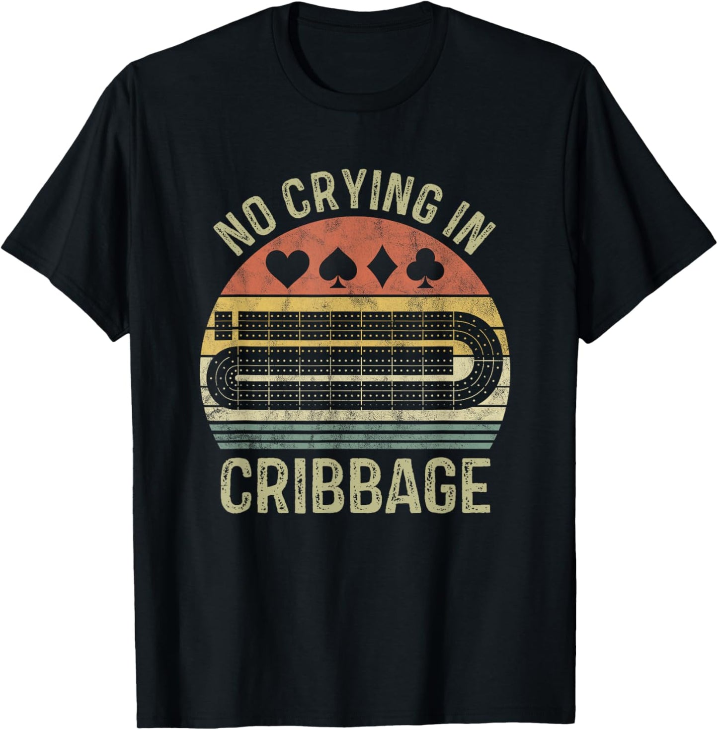 Cribbage Card Game Player Funny Lover No Crying in Cribbage T-Shirt - T-Shirt | Black