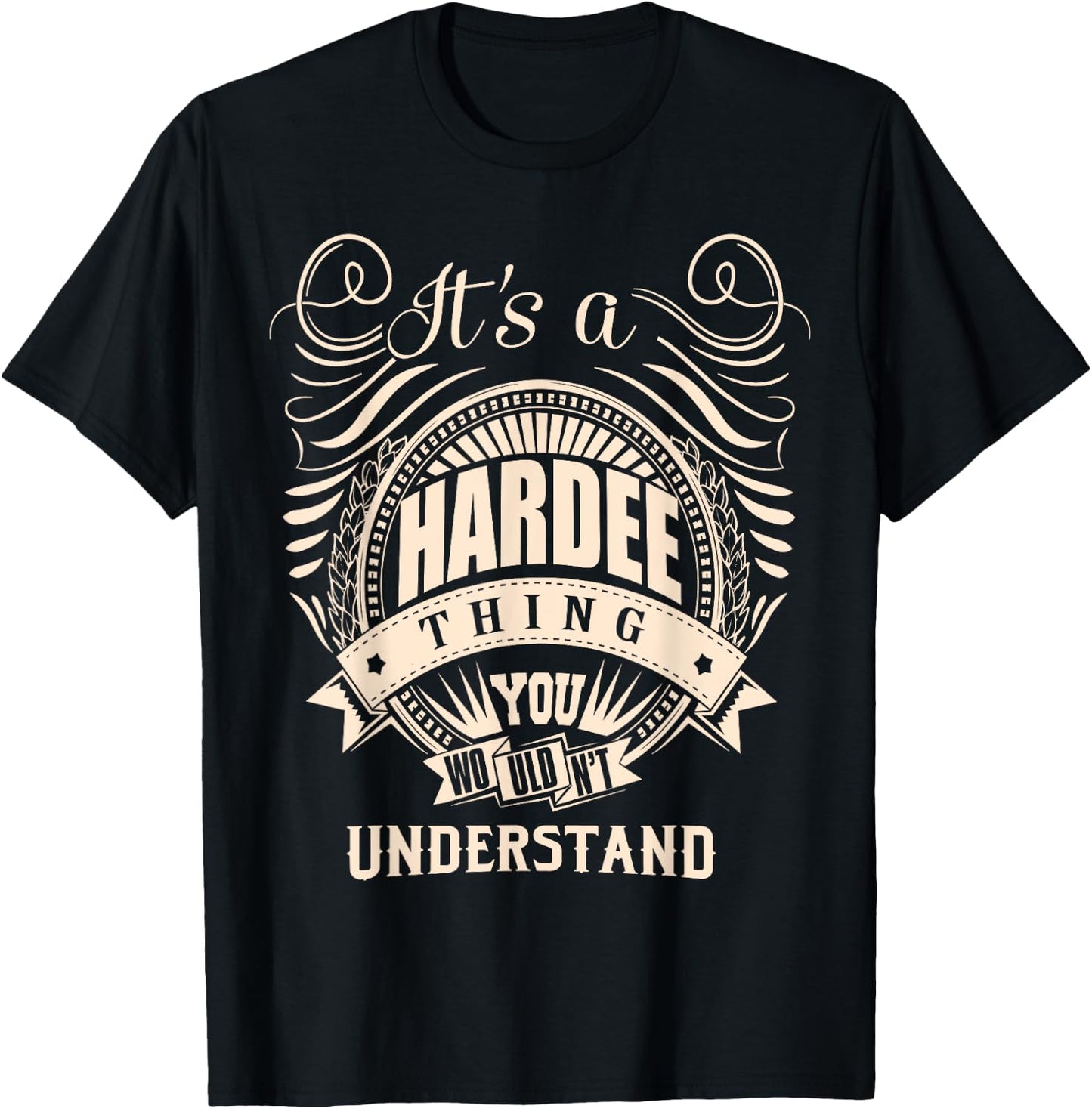 It's a HARDEE thing you wouldn't understand Gifts T-Shirt - T-Shirt | Black