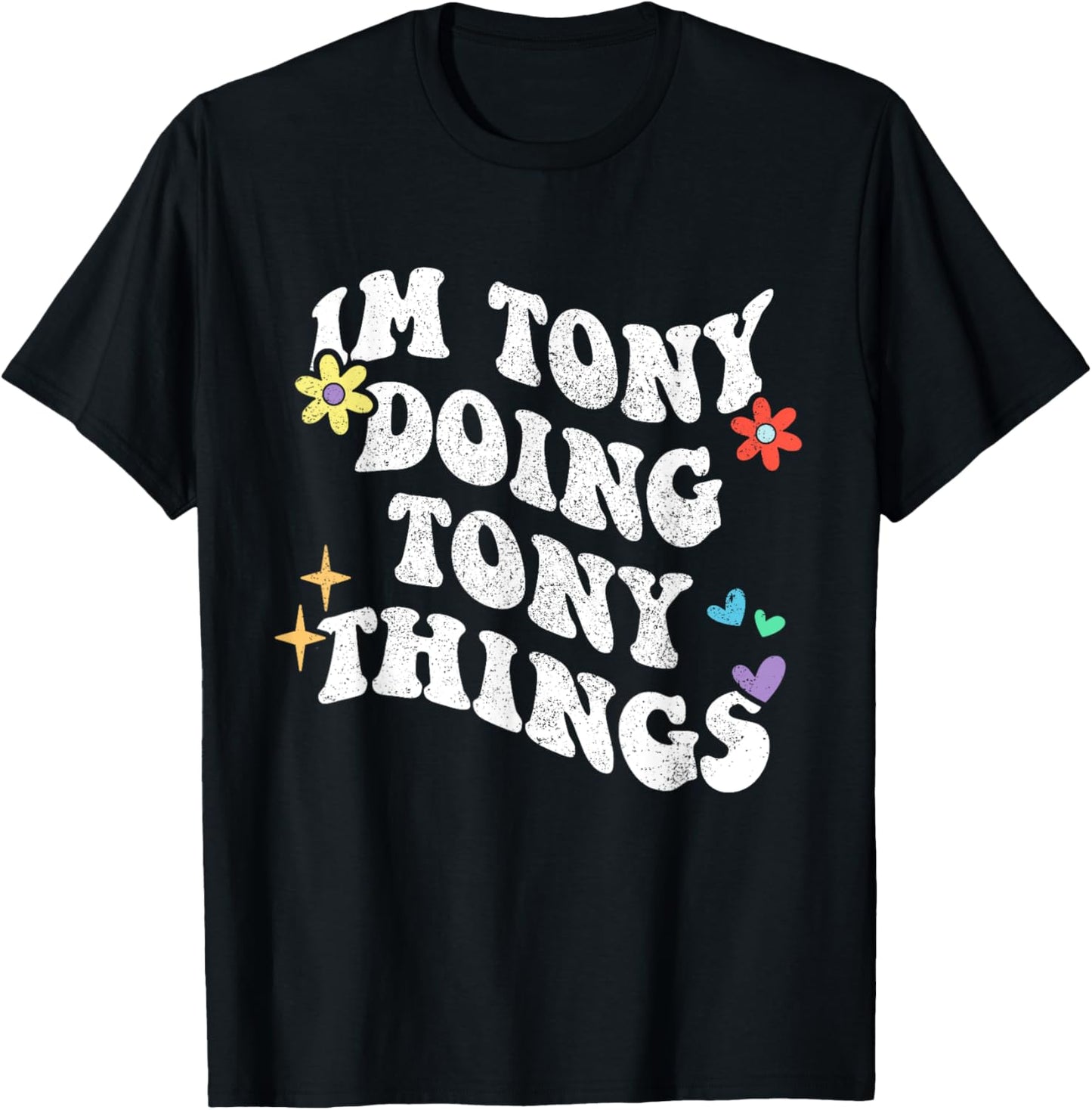 Retro Groovy Im Tony Doing Tony Things Funny Mother's Day T-Shirt - T-Shirt | Black