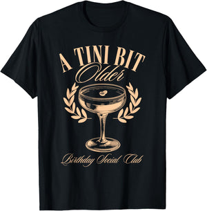 A Tini Bit Older Espresso Martini Birthday a tiny bit older T-Shirt - T-Shirt | Black