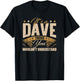 Its A Dave Thing You Wouldnt Understand David Dave T-Shirt - T-Shirt | Black