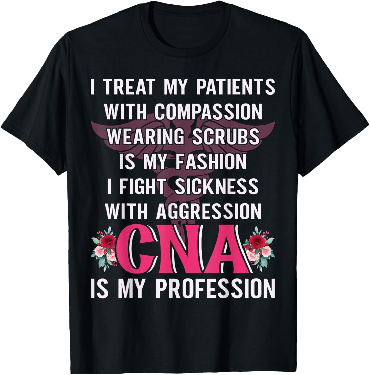 I Treat My Patients With Compassion Wearing Scrubs Is My T-Shirt - T-Shirt | Black