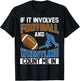 If It Involves Football And Wrestling Count Me In Wrestler T-Shirt - T-Shirt | Black
