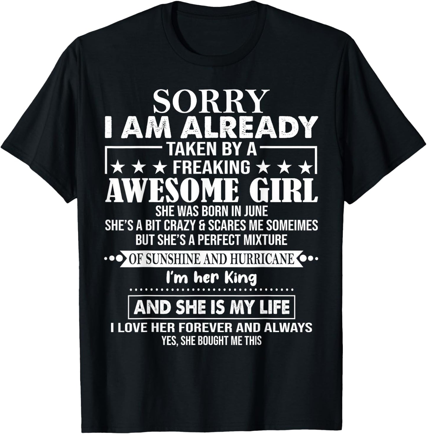 Sorry I Am Already Taken By A Freaking Awesome Girl JUNE T-Shirt - T-Shirt | Black
