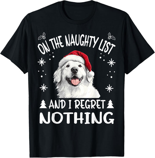 Cute Great Pyrenees Dog Christmas On The Naughty List and I T-Shirt - T-Shirt | Black