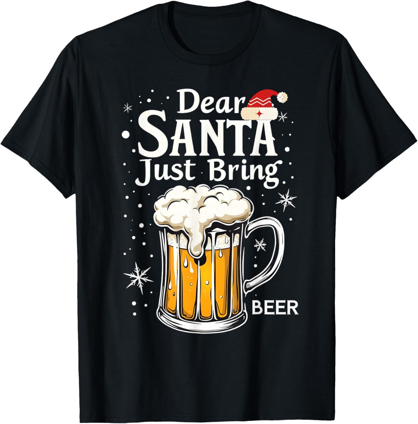 Dear Santa Just Bring Beer Holiday Cheers T-Shirt - T-Shirt | Black
