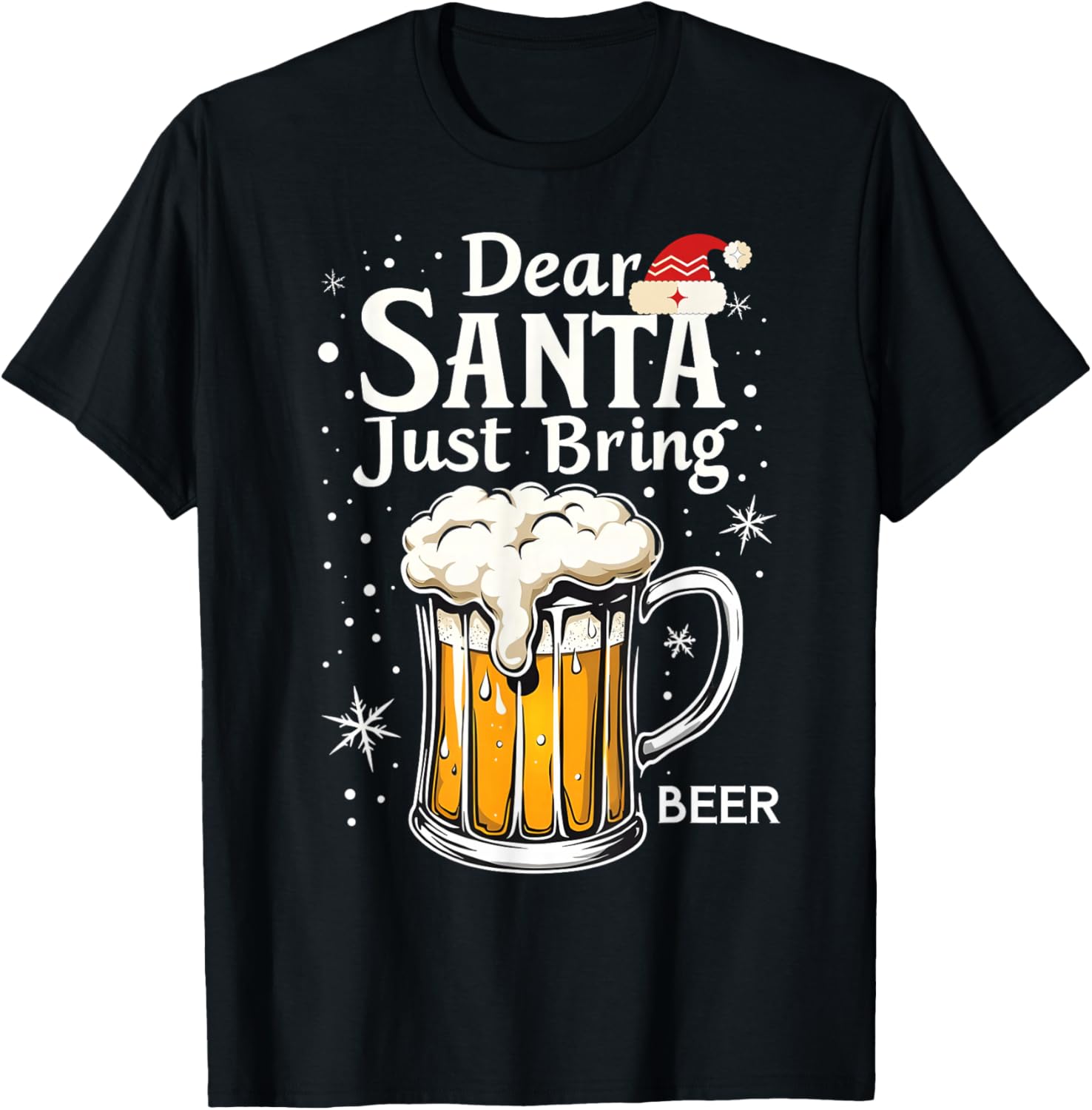 Dear Santa Just Bring Beer Holiday Cheers T-Shirt - T-Shirt | Black