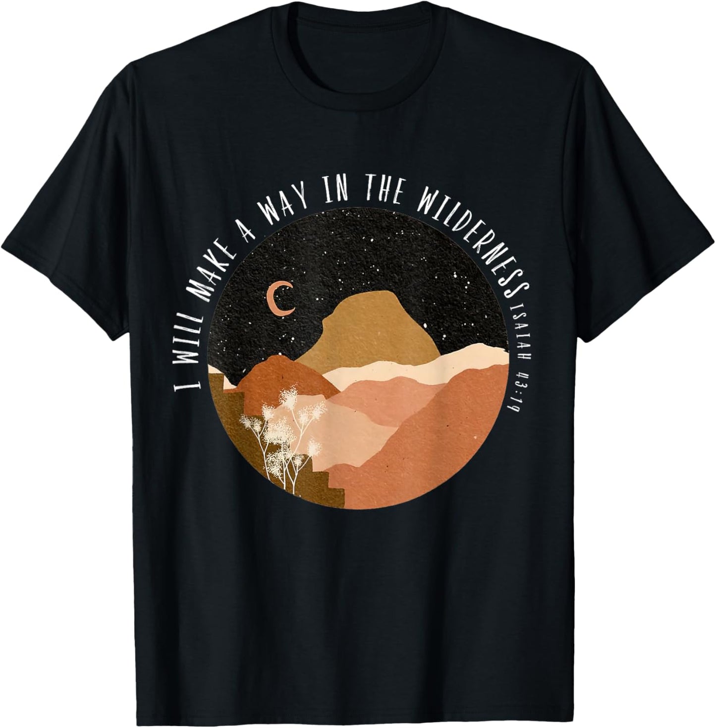 I-Will Make A Way In The Wilderness Isaiah 43:19 Bible Verse T-Shirt - T-Shirt | Black