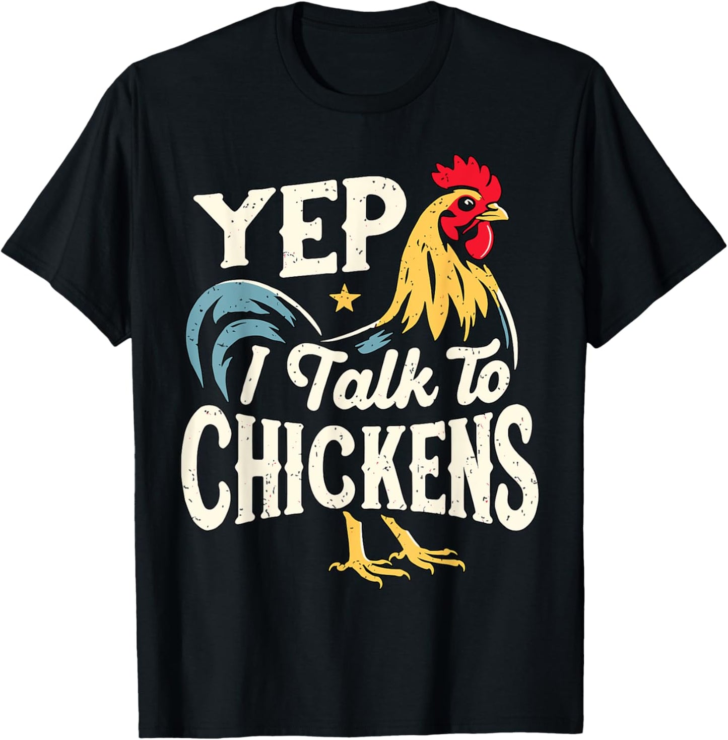 Yep I talk to Chickens Farmer T-Shirt - T-Shirt | Black