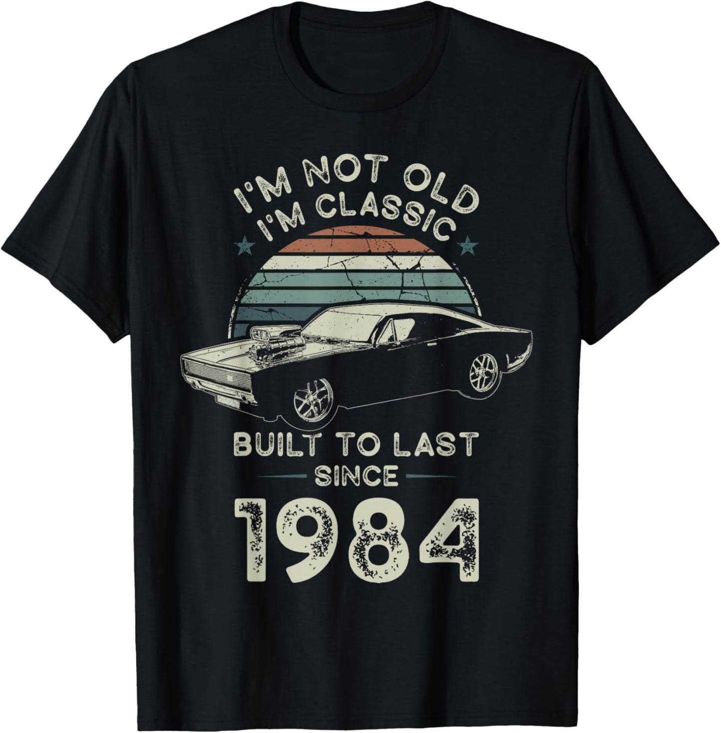 Born in 1984 Car 42nd Birthday I'm not Old I'm Classic T-Shirt - T-Shirt | Black