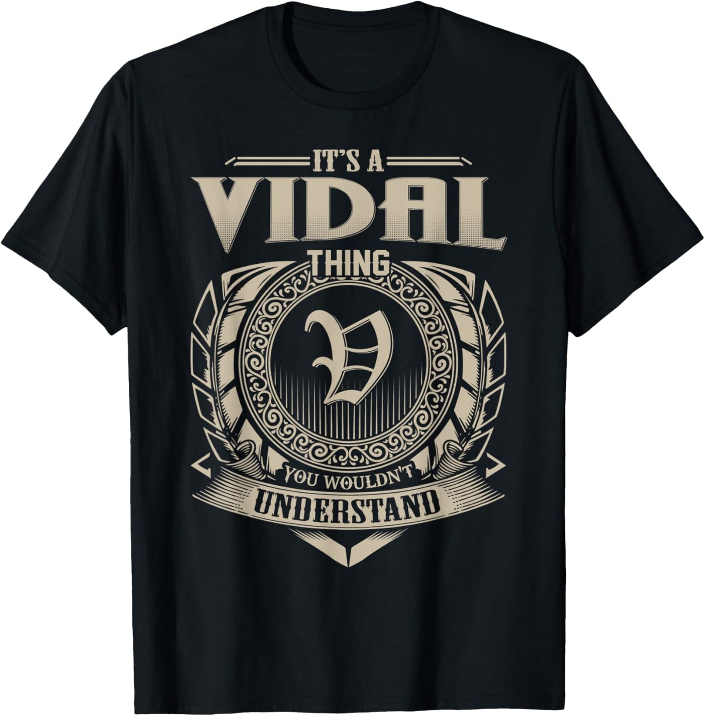 It's A VIDAL Thing You Wouldn't Understand Name Vintage T-Shirt - T-Shirt | Black