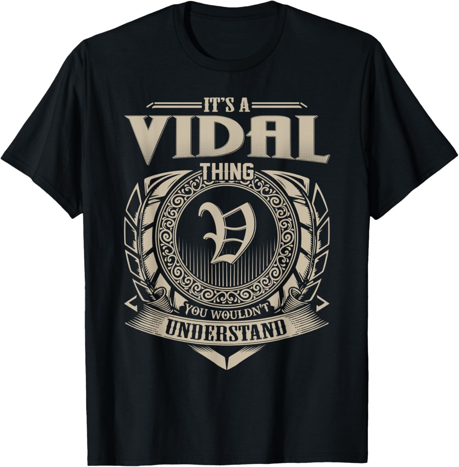 It's A VIDAL Thing You Wouldn't Understand Name Vintage T-Shirt - T-Shirt | Black