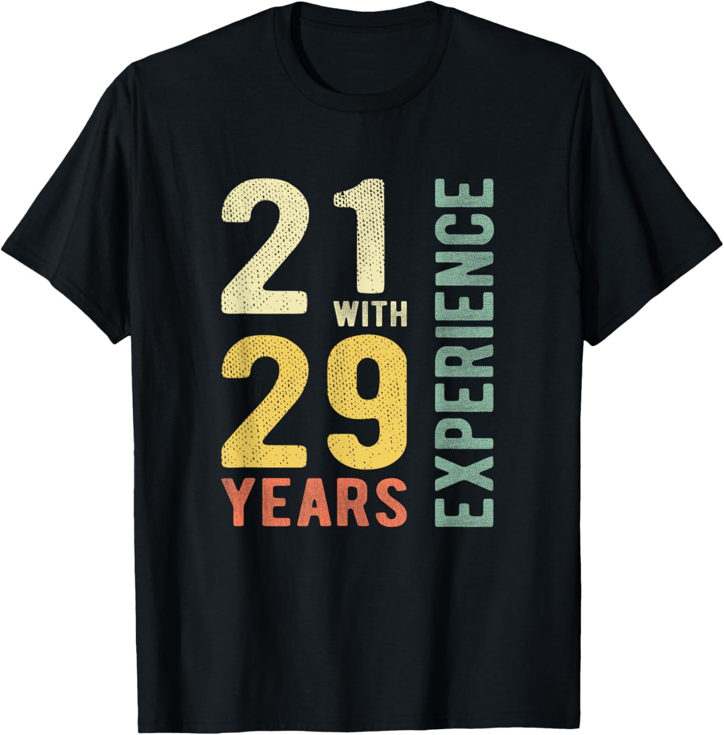 Funny 21 With 29 Years Experience Vintage 50th Birthday T-Shirt - T-Shirt | Black