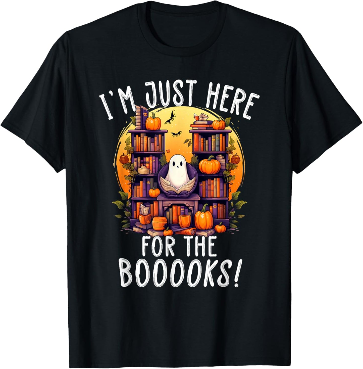 I'm Just Here For the Books - Fun Library Halloween Boo Pun T-Shirt - T-Shirt | Black