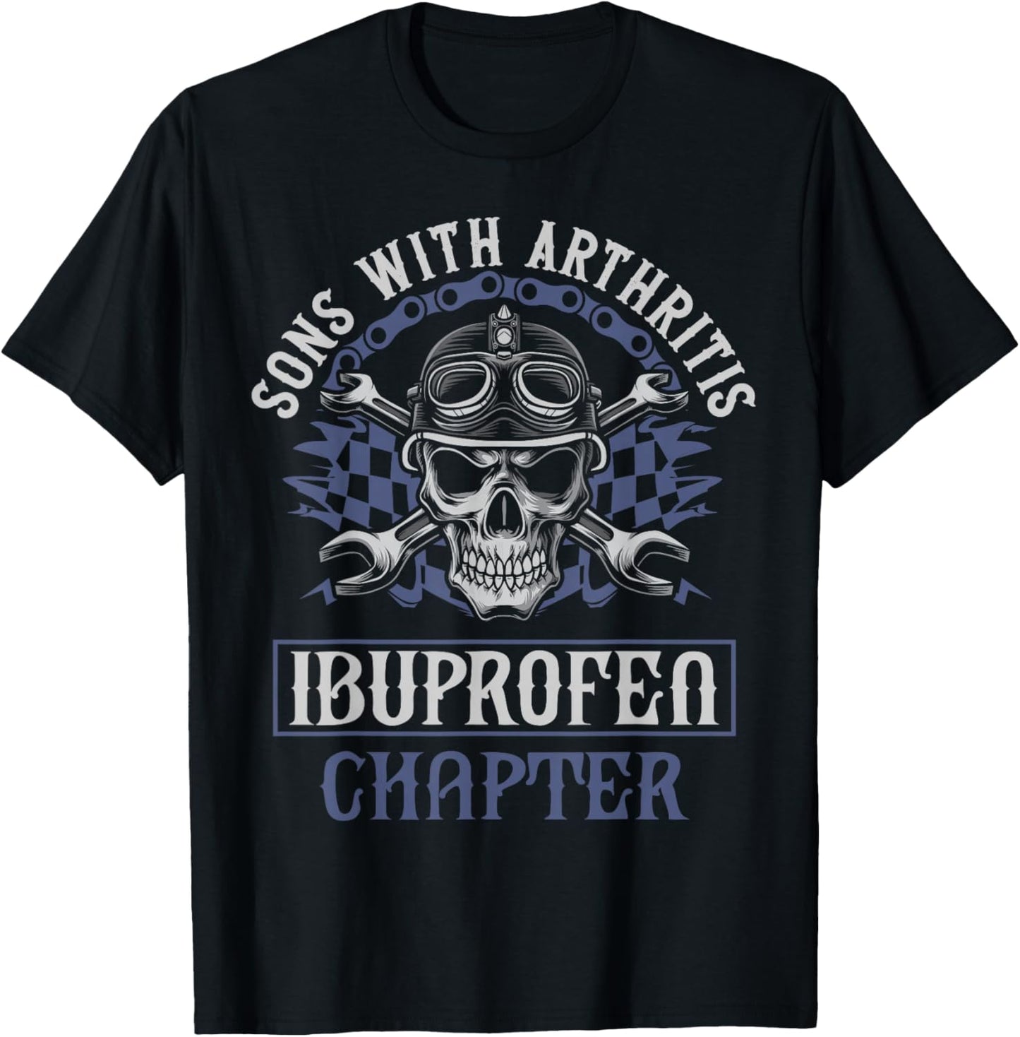 Funny Apparel for older Bikers Sons with Arthritis Ibuprofen Chapter Men's Black Small Motorcycle Biker T-Shirt - T-Shirt | Black