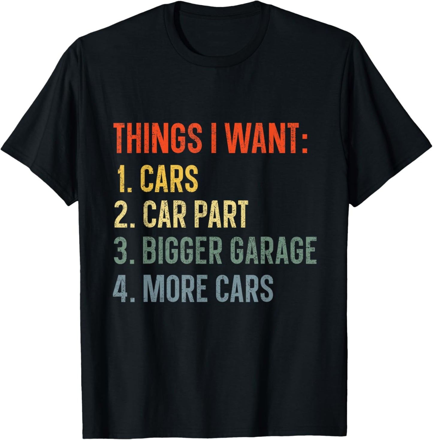 Things I Want In My Life Car Garage Funny Car Lovers Dad Men T-Shirt - T-Shirt | Black