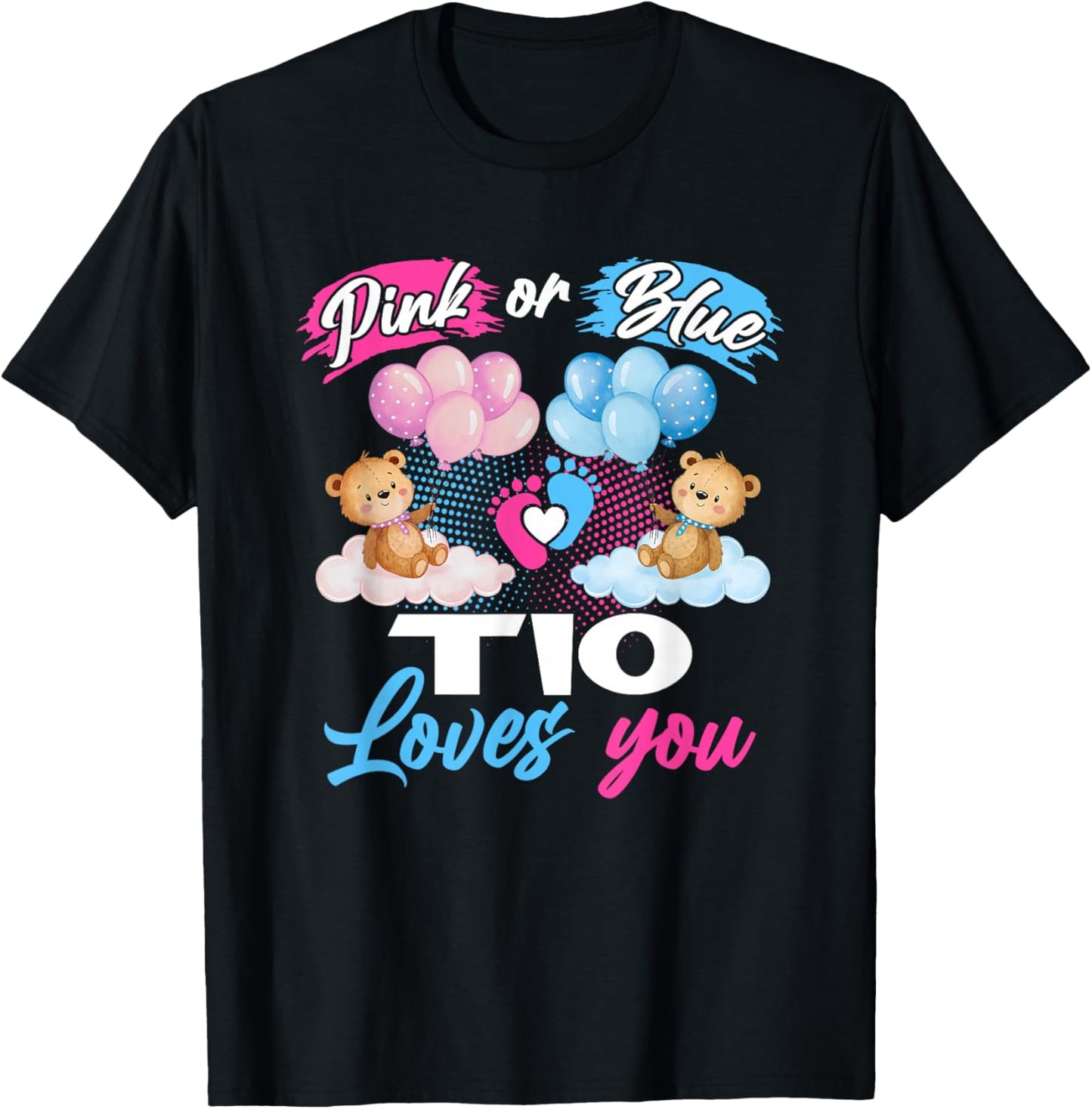 Bears Pink Or Blue TIO Loves You Gender Reveal T-Shirt - T-Shirt | Black