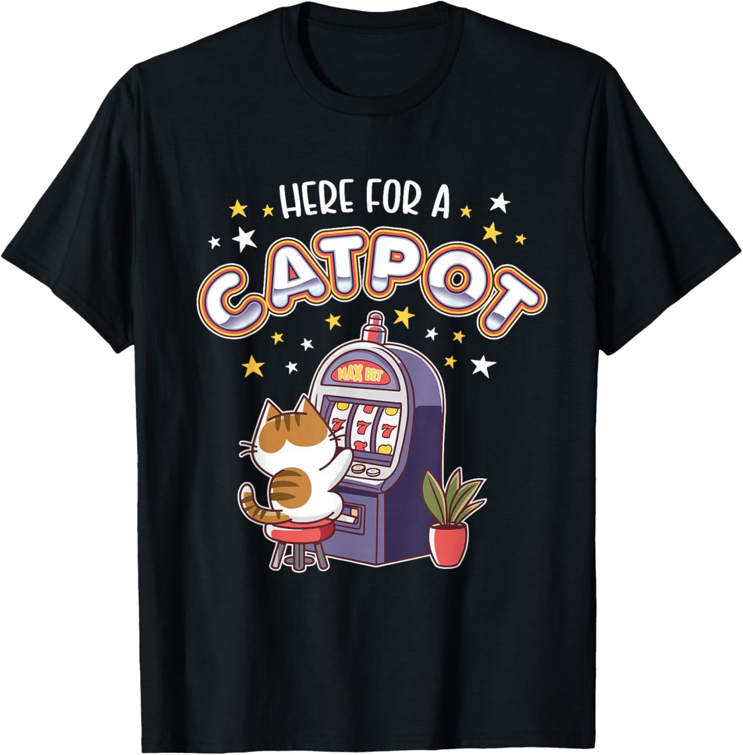 Casino Jackpot Here For A Catpot Funny Cat Gambling T-Shirt - T-Shirt | Black
