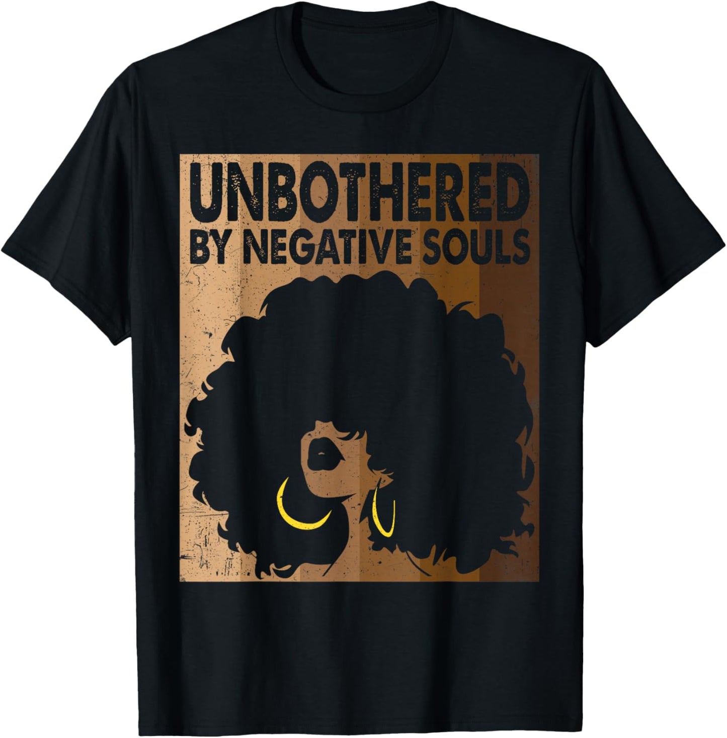 Unbothered By Negative Souls Afro Diva Melanin Black Women T-Shirt - T-Shirt | Black