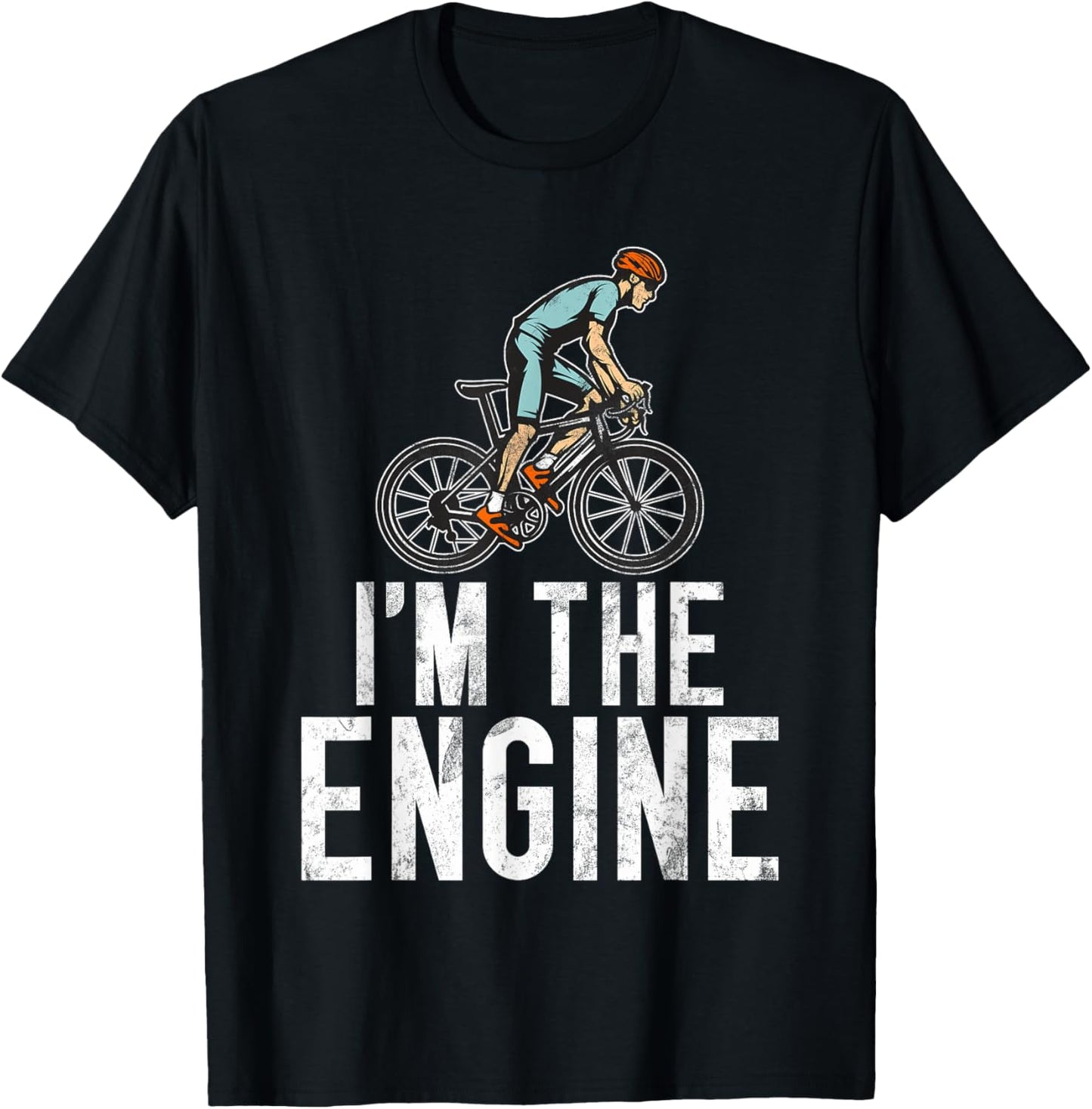 Im The Engine Gifts For Bicycle Enthusiasts Cycling Theme T-Shirt - T-Shirt | Black