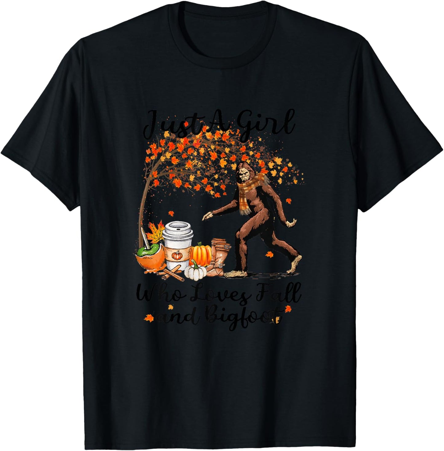 Just A Girl Who Loves Fall And Bigfoot Gift Thanksgiving T-Shirt - T-Shirt | Black