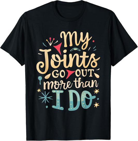 Joint Hypermobility funny my joints go out more than I do T-Shirt - T-Shirt | Black