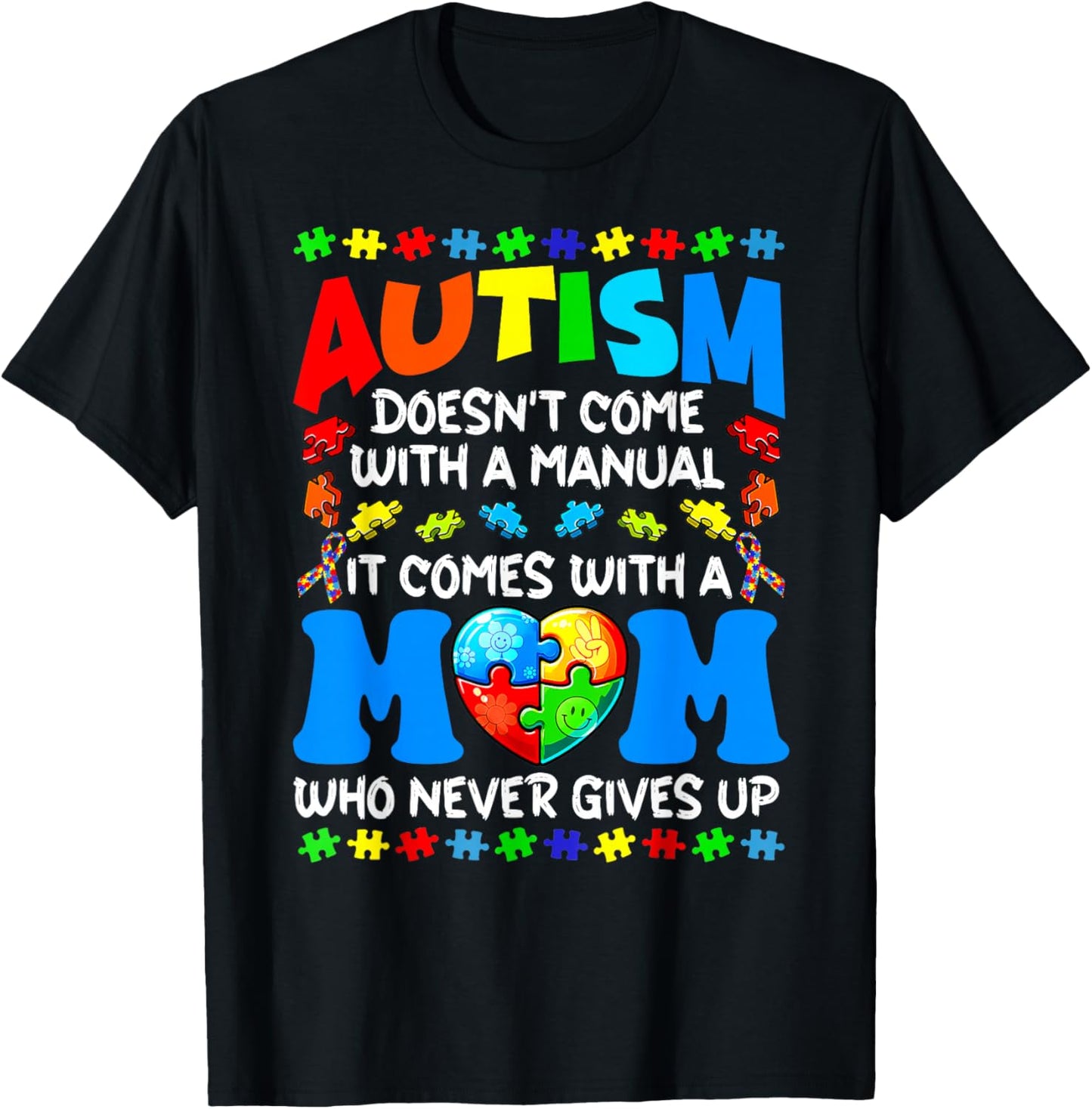 Autism Mom Doesn't Come With A Manual Women Autism Awareness T-Shirt - T-Shirt | Black