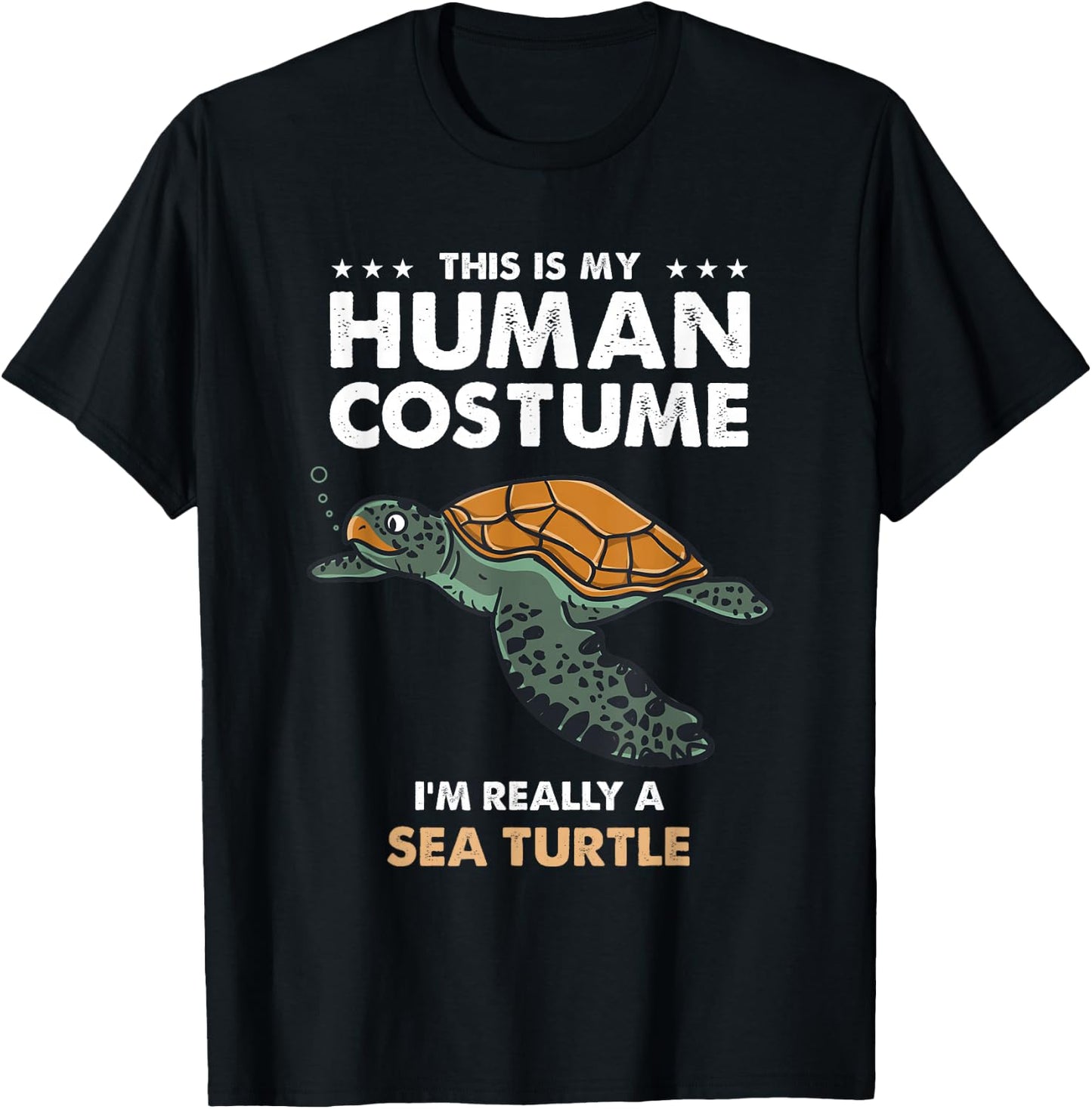 This Is My Human Costume Im Really A Sea Turtle T-Shirt - T-Shirt | Black
