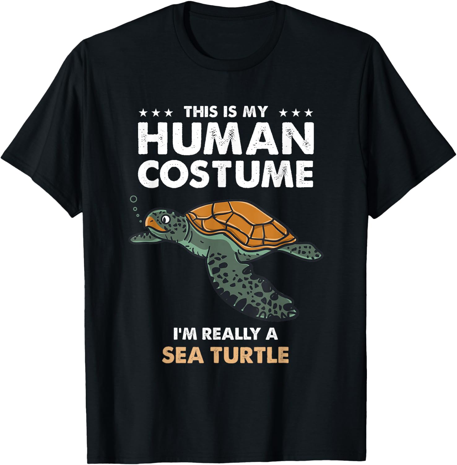 This Is My Human Costume Im Really A Sea Turtle T-Shirt - T-Shirt | Black