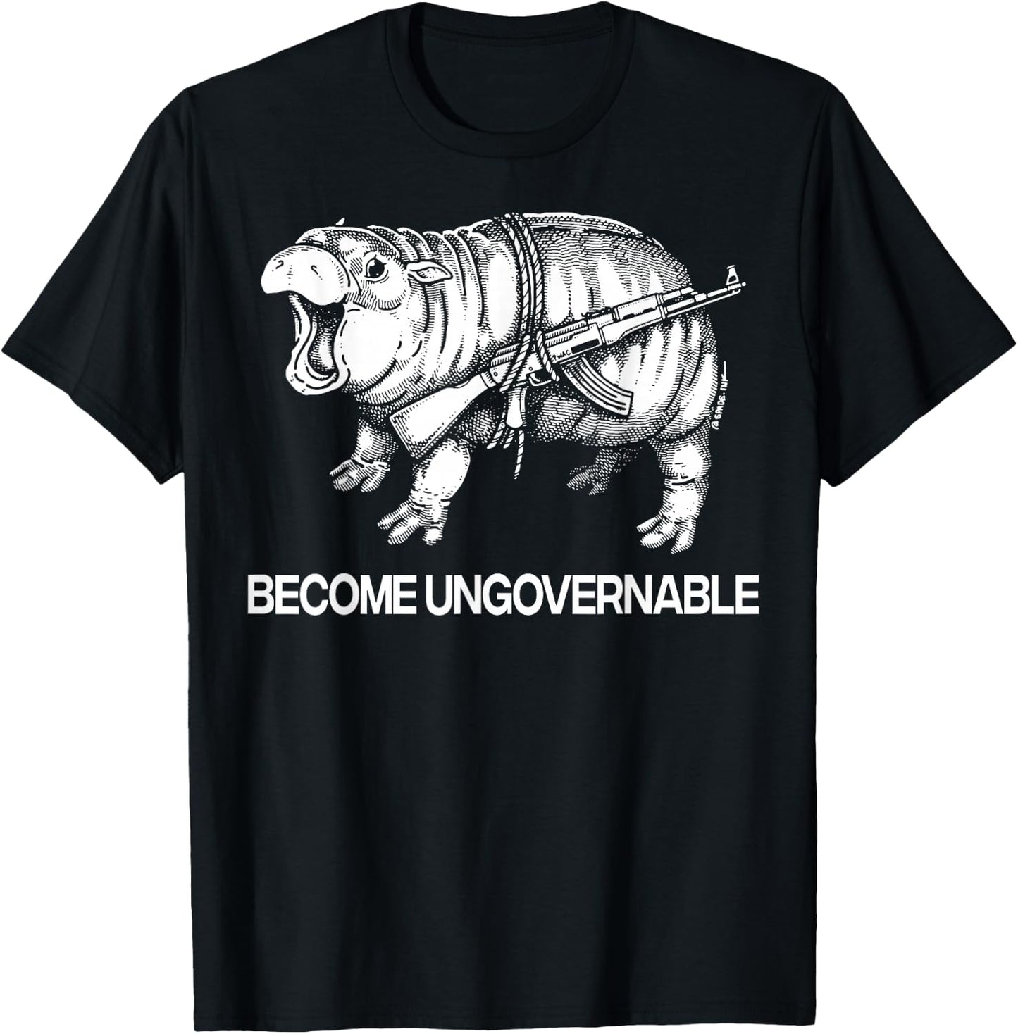 Hippo Become Ungovernable T-Shirt - T-Shirt | Black