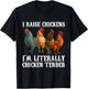 I Raise Chickens I'm Literally a Chicken Tender Funny T-Shirt - T-Shirt | Black