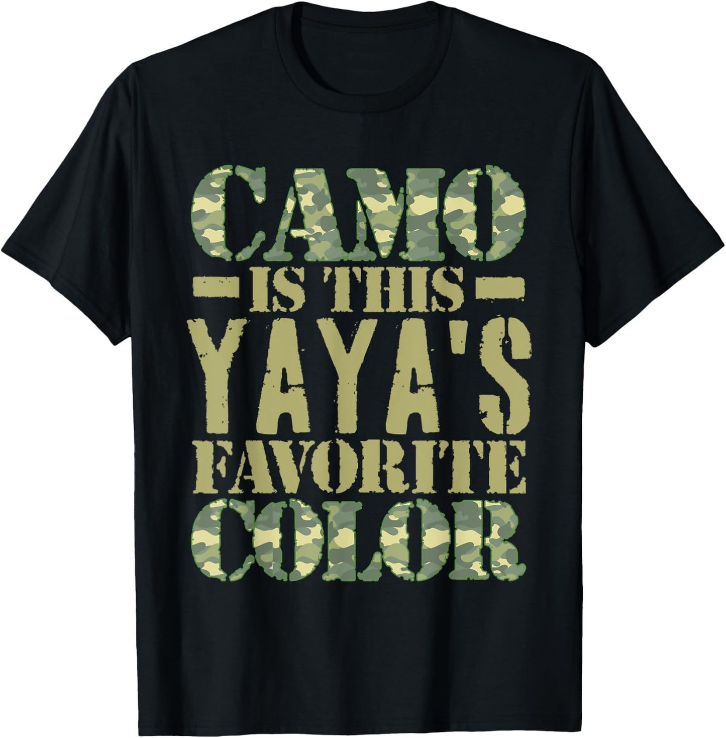Camo Is This Yaya's Favorite Color Green Camouflage T-Shirt - T-Shirt | Black