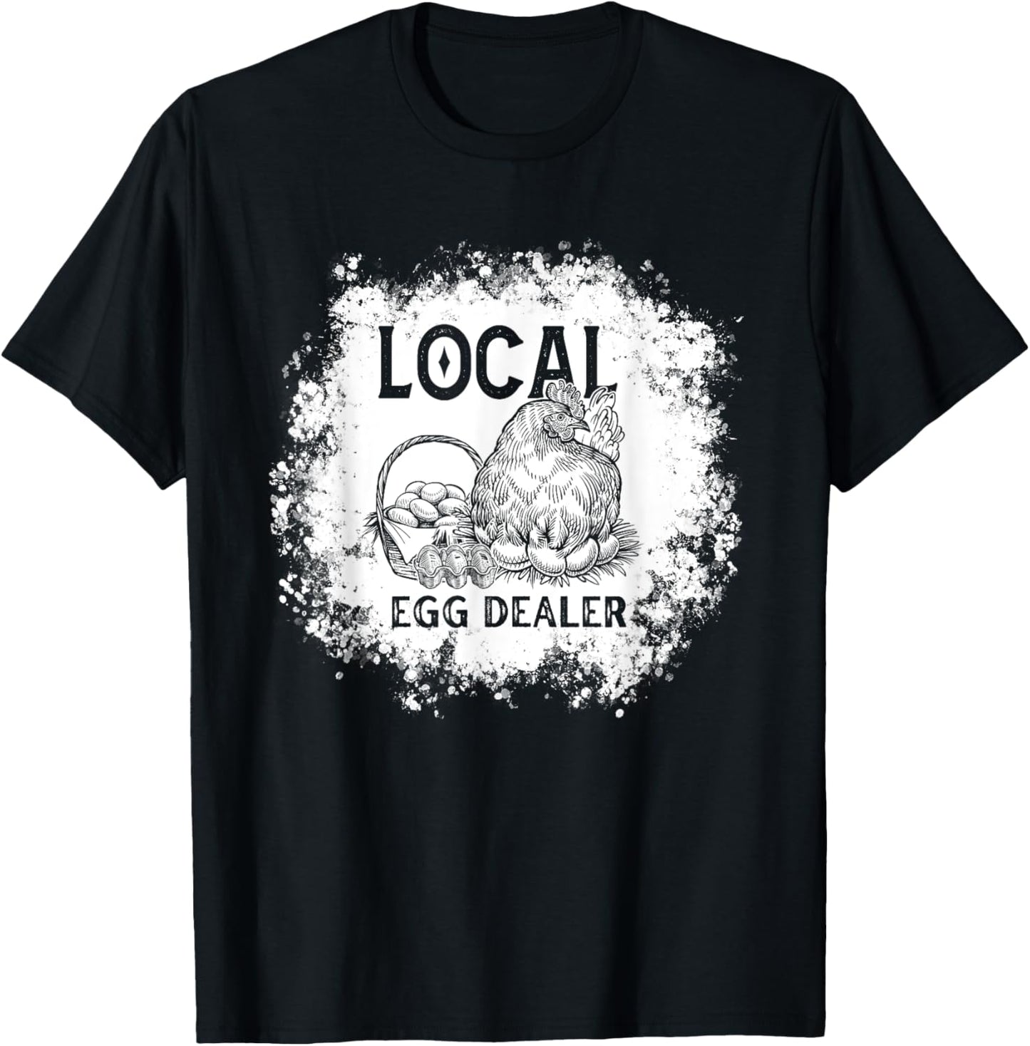 Funny Bleached Chicken Lover Farm Farmer Local Egg Dealer T-Shirt - T-Shirt | Black