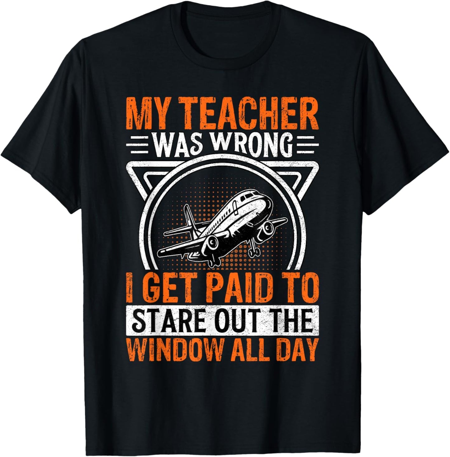 My Teacher was wrong I get paid to stare out the window T-Shirt - T-Shirt | Black