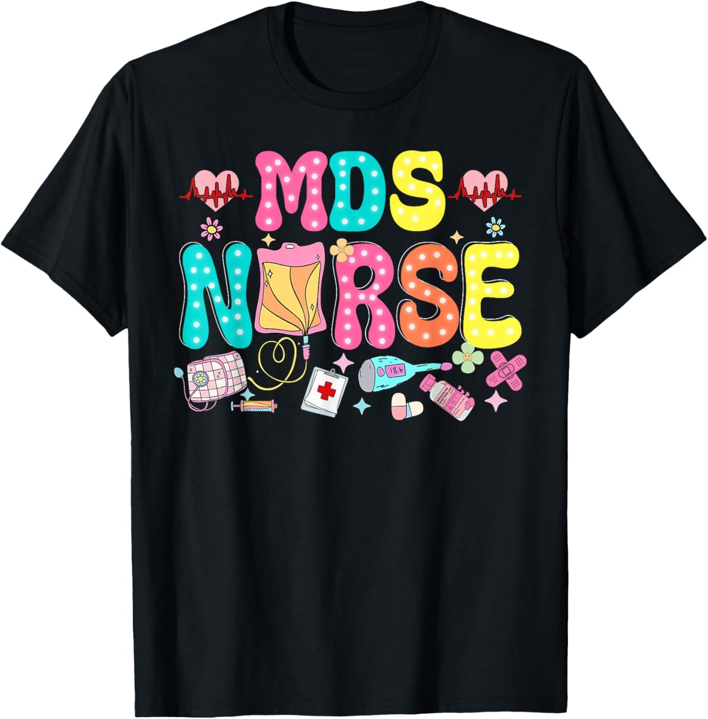 MDS Nurse Heart Valentines Day Medical Nursing Appreciation T-Shirt - T-Shirt | Black